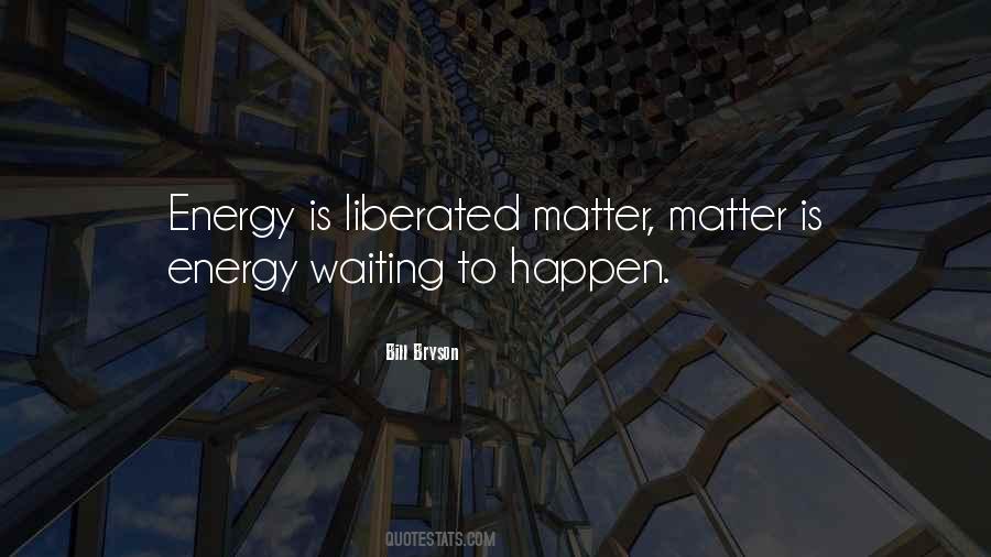 Quotes About Energy Science #1094046
