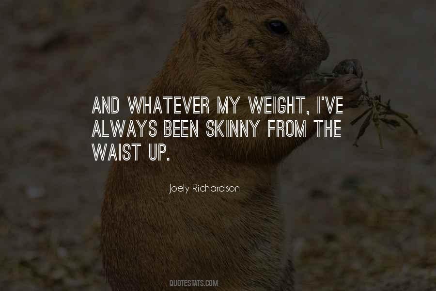 Quotes About Skinny #1366309