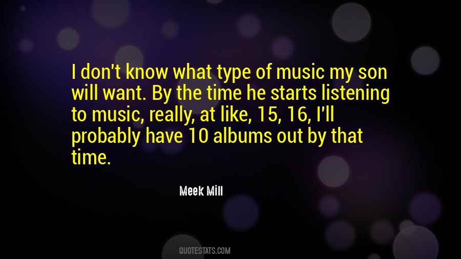 Quotes About Listening To Music #1694598