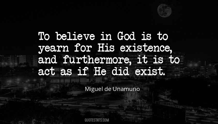 Quotes About God And His Existence #414784