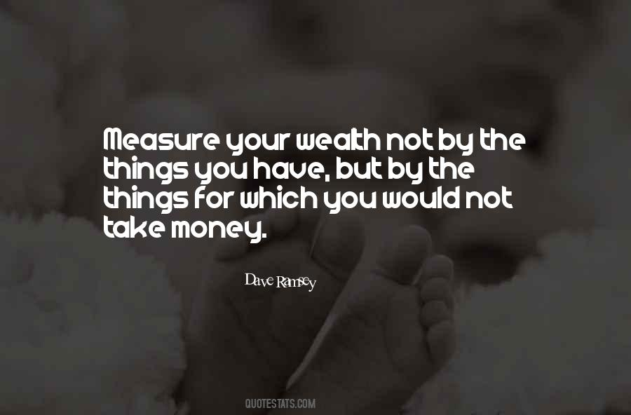 Wealth Not Quotes #824949