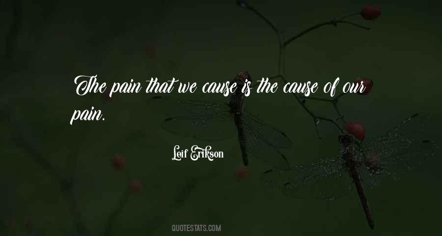 Pain Causes Quotes #698841