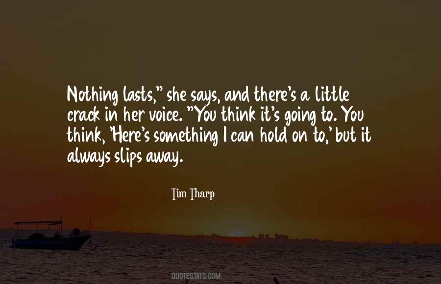 Slips Away Quotes #400526