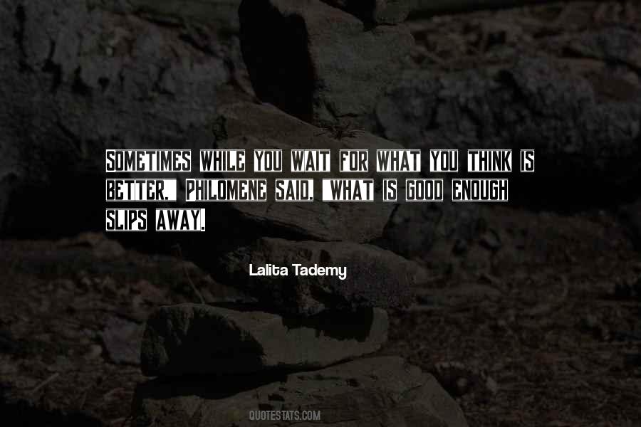 Slips Away Quotes #494476
