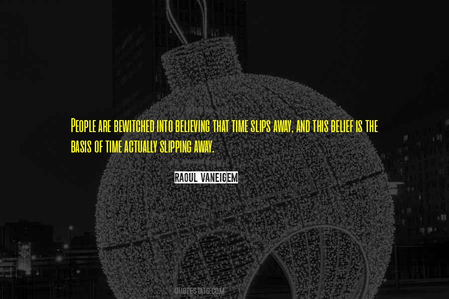 Slips Away Quotes #723899