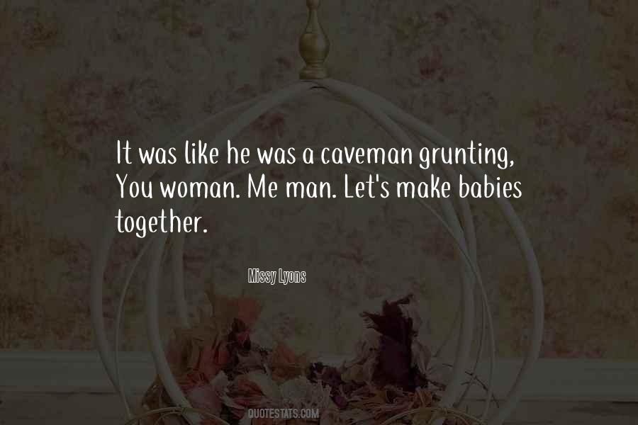 Quotes About Caveman #593653