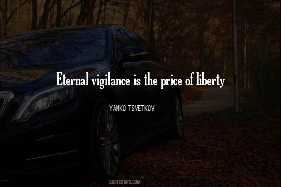 Quotes About Eternal Vigilance #1174533