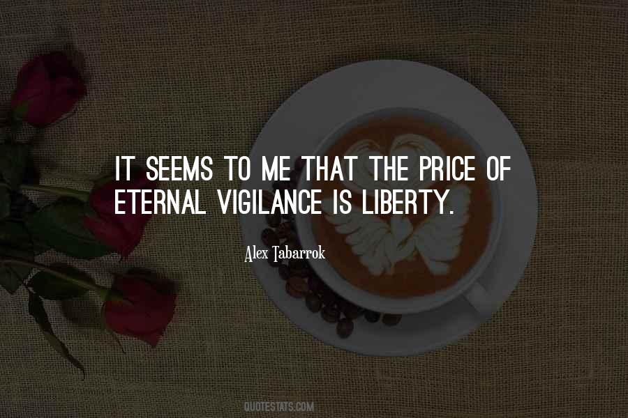 Quotes About Eternal Vigilance #1879105