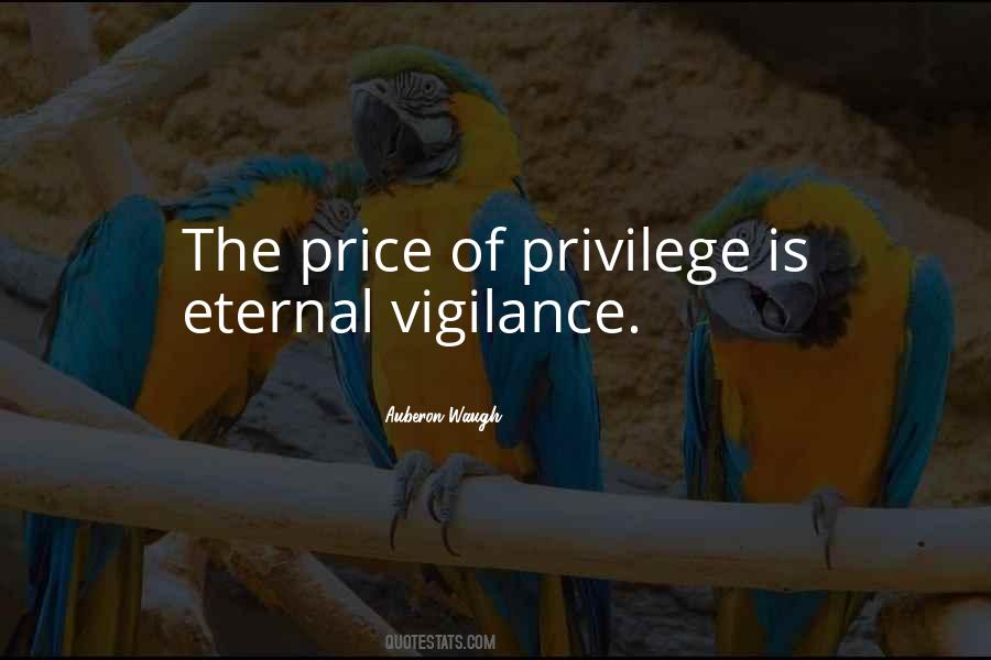 Quotes About Eternal Vigilance #755309