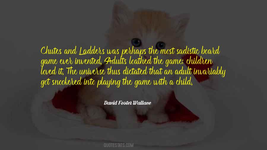 Quotes About Ladders #1577191