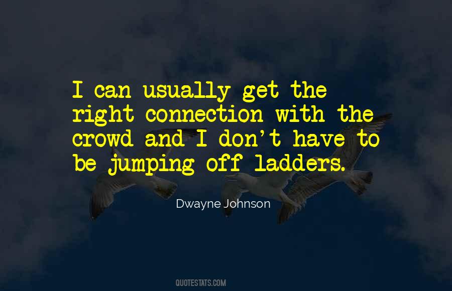 Quotes About Ladders #1840337