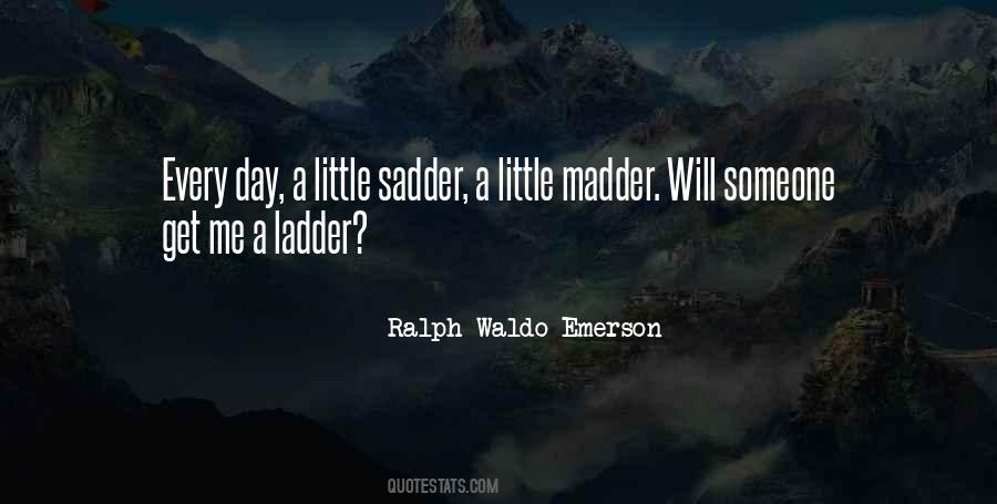 Quotes About Ladders #326294