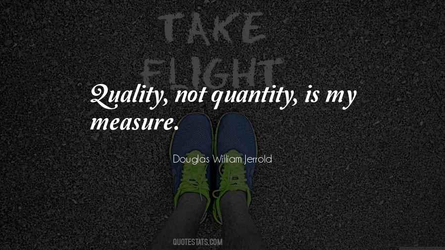 Quotes About Quality Not Quantity #631940