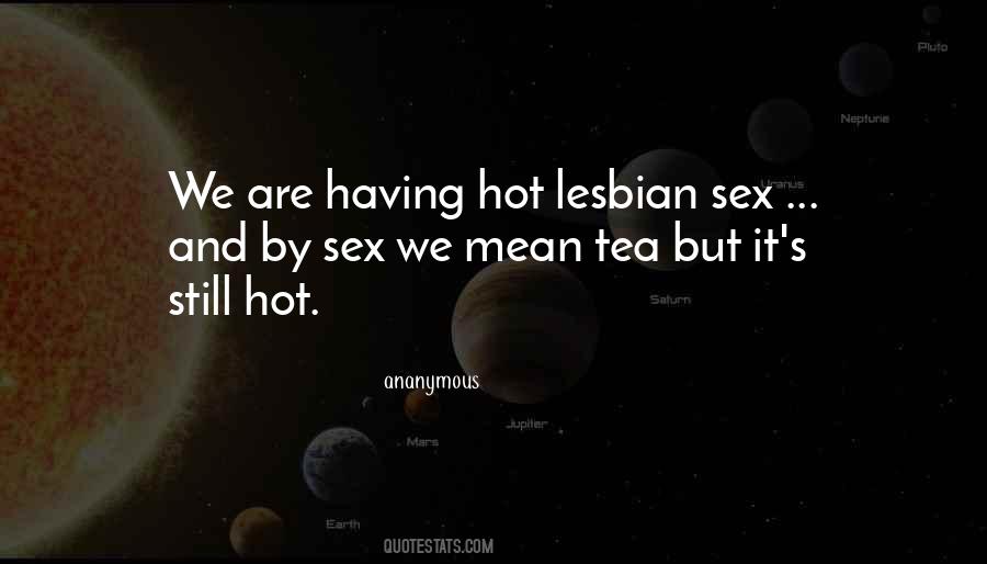 Lesbian Sex Quotes #1785196