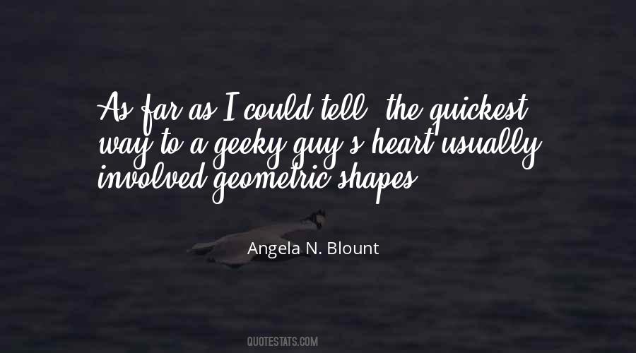Quotes About Geometric Shapes #1468100