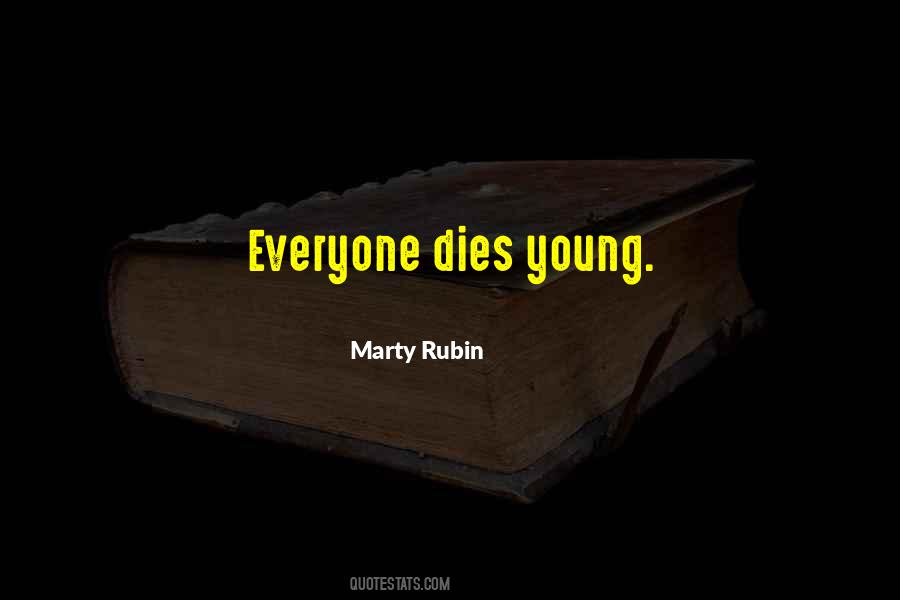 Quotes About Dying Young #765698