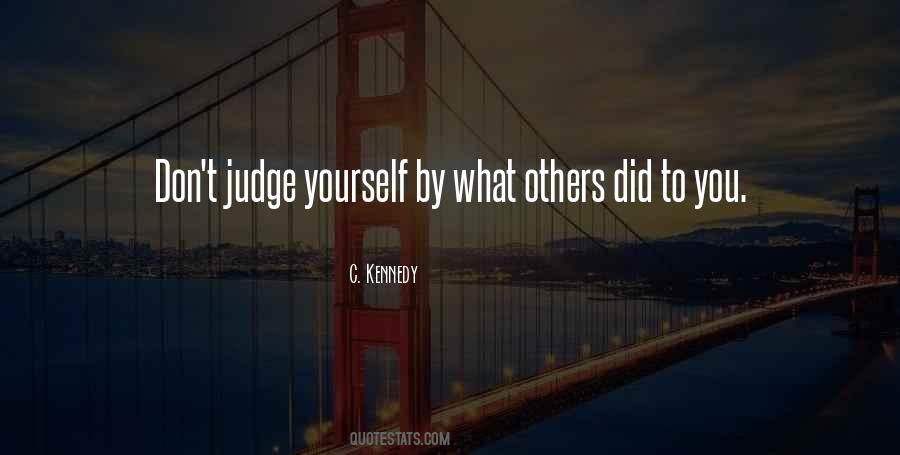Quotes About Don't Judge Others #346142