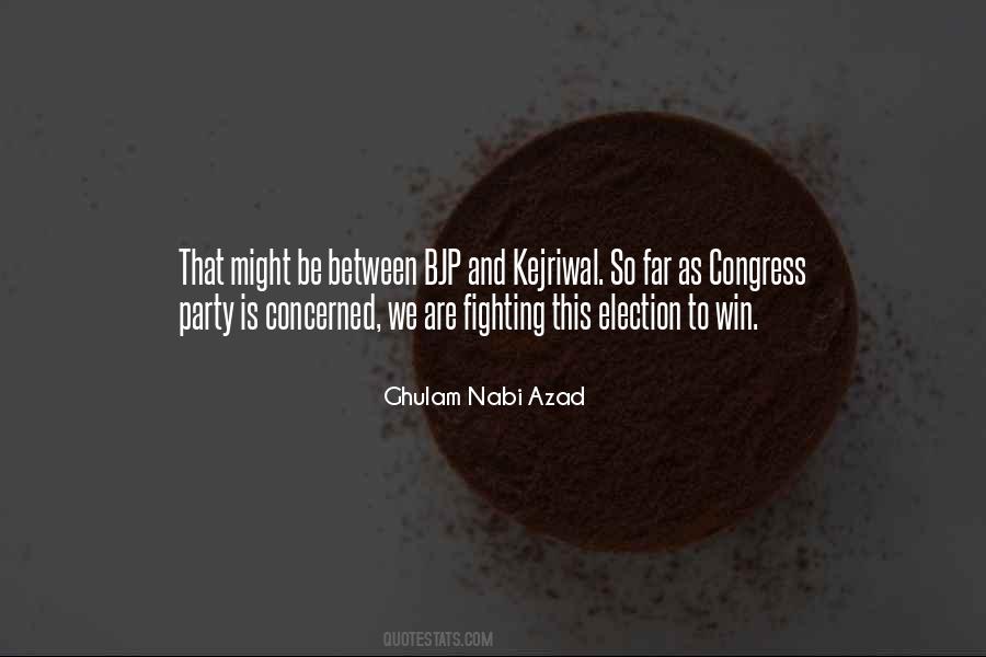 Quotes About Congress Party #872644