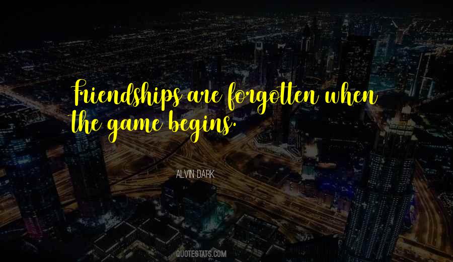 Quotes About Friendships #1348387