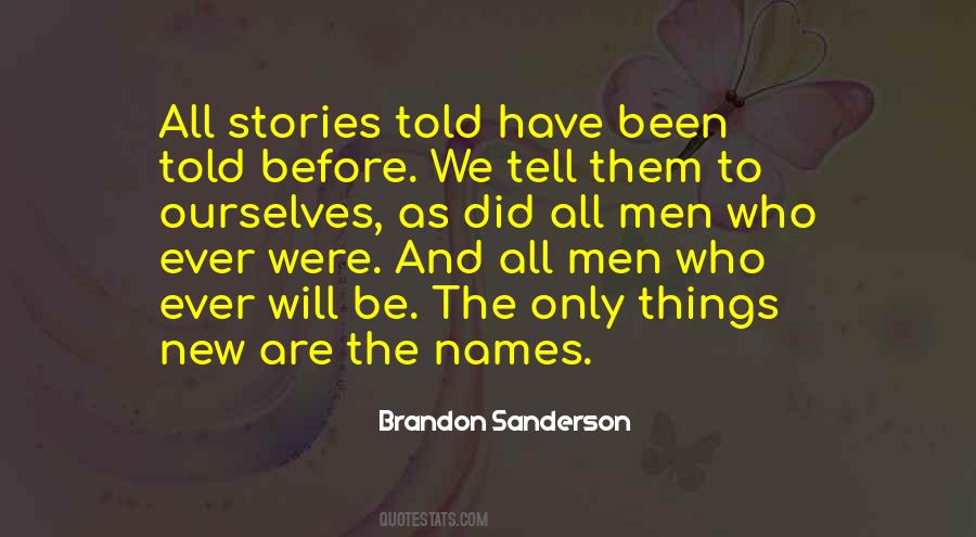 Stories Are Told Quotes #198247
