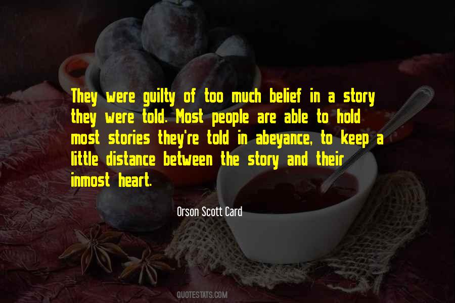Stories Are Told Quotes #516179