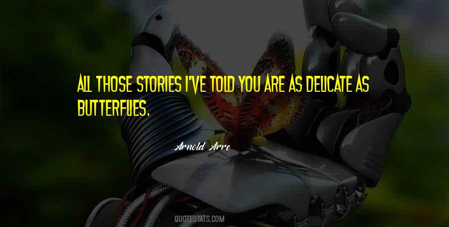 Stories Are Told Quotes #68347