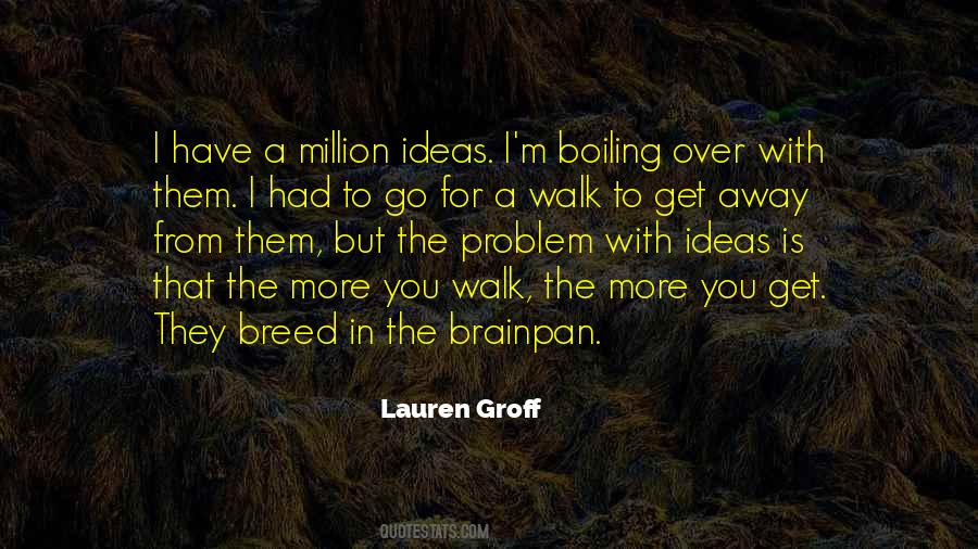 Walk The Quotes #1228602