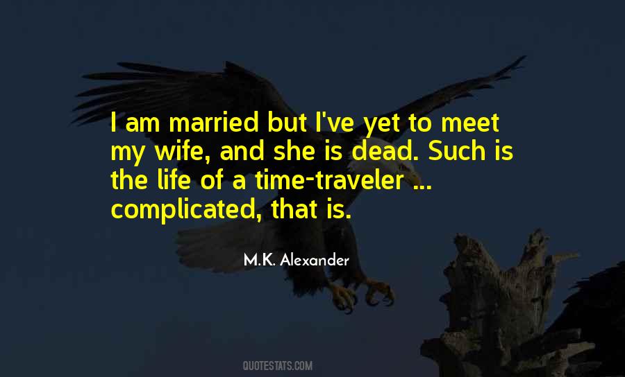 Quotes About When Life Gets Complicated #85312