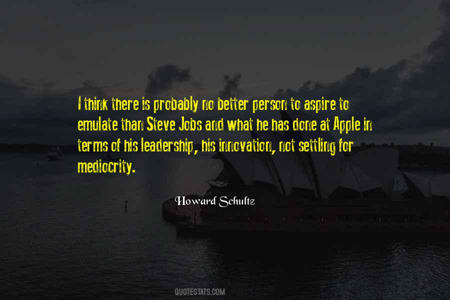 Quotes About Not Settling For Mediocrity #1028993