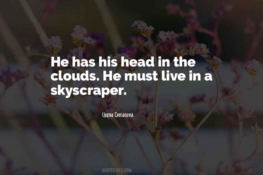Quotes About Head In The Clouds #1422790