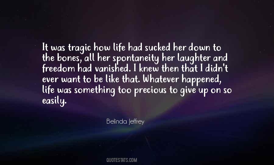 Quotes About Give Up On Life #236986