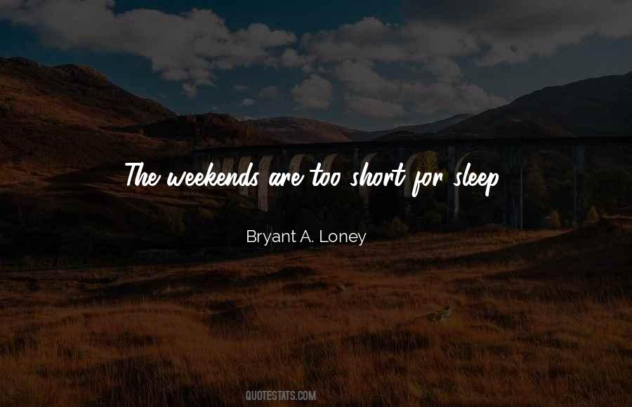 Quotes About Weekend #127517