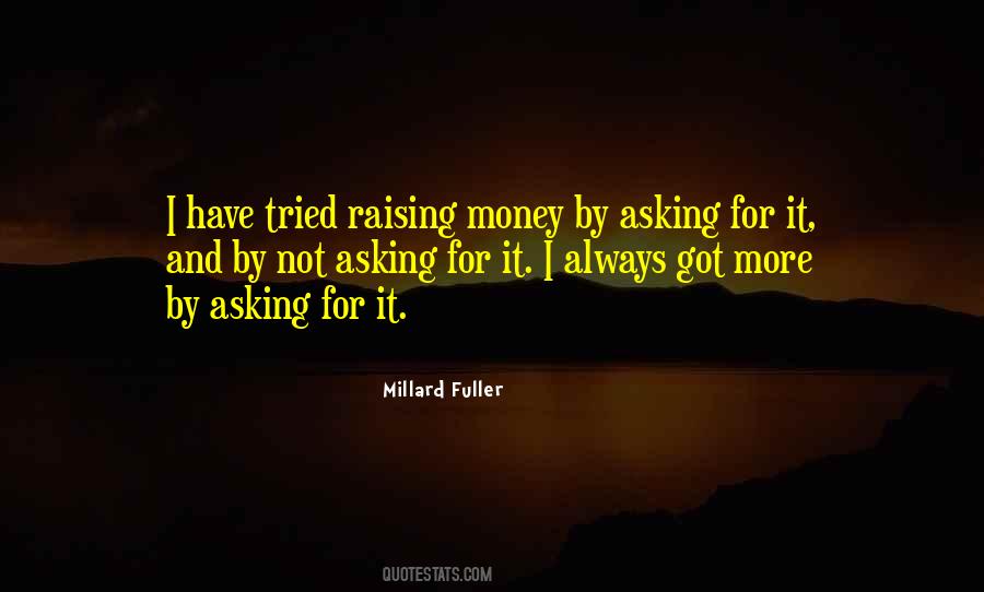 Quotes About Not Asking For More #73054