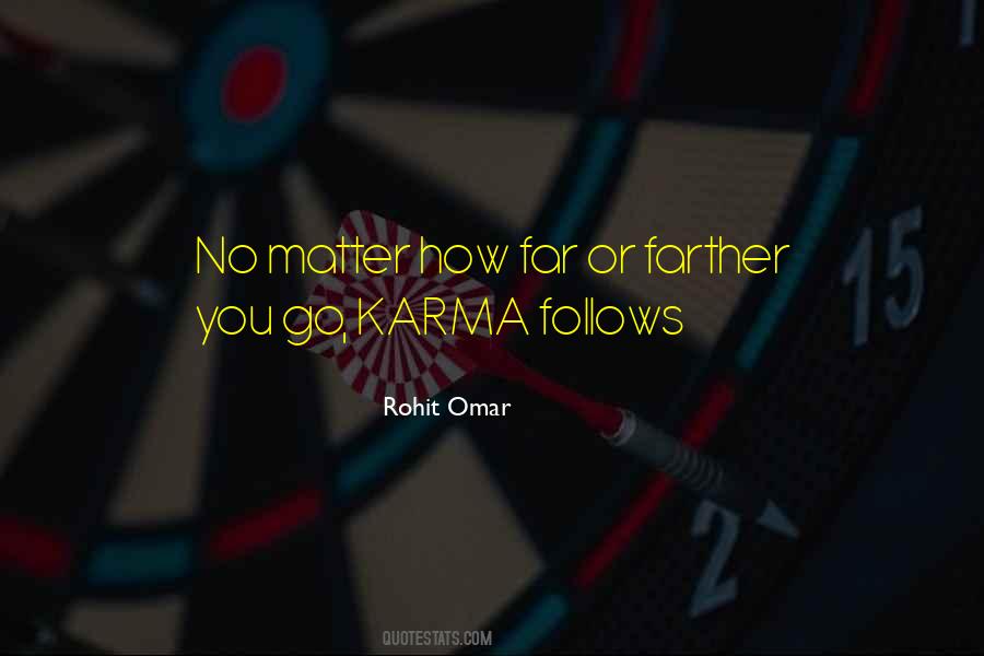 Karma Follows Quotes #1813621