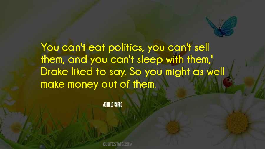 Quotes About Money And Politics #872161