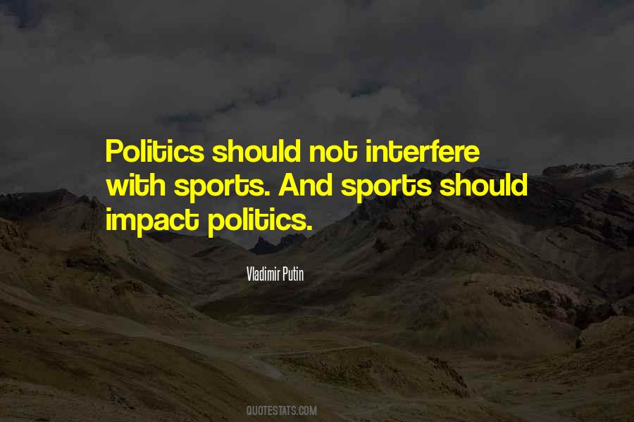 Quotes About Politics And Sports #1309750