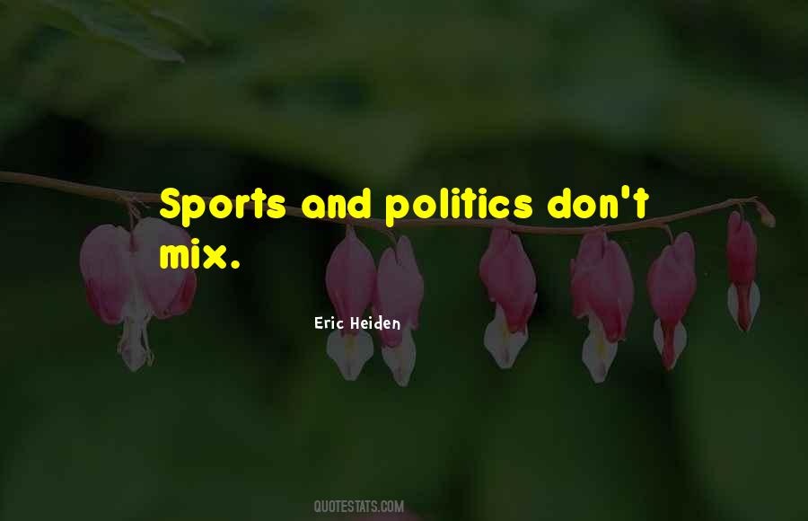 Quotes About Politics And Sports #1587774