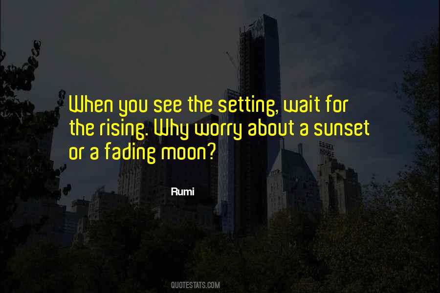 Quotes About Sunset And Moon #1872043