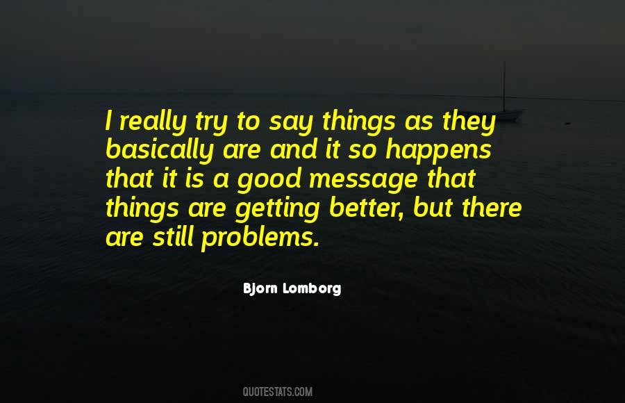 Quotes About Things Getting Better #1353734
