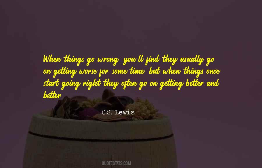 Quotes About Things Getting Better #665214