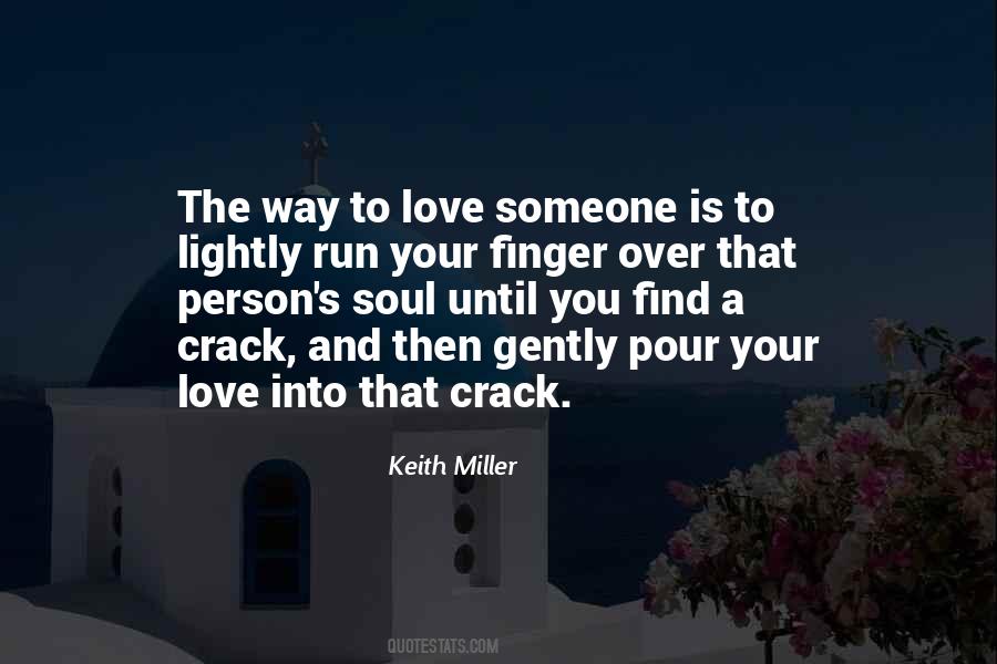 Quotes About To Love Someone #1163595