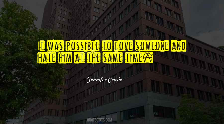 Quotes About To Love Someone #1446636