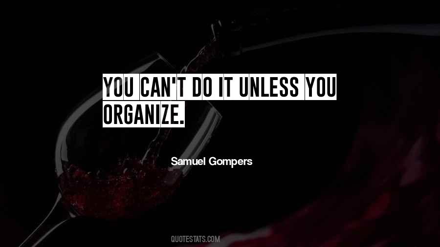 Quotes About Organized Labor #1031222