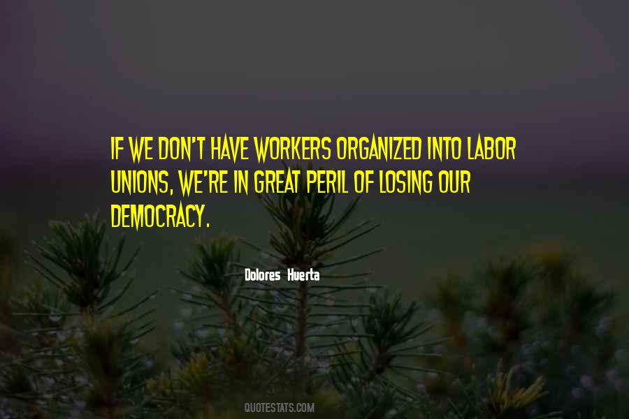 Quotes About Organized Labor #499295