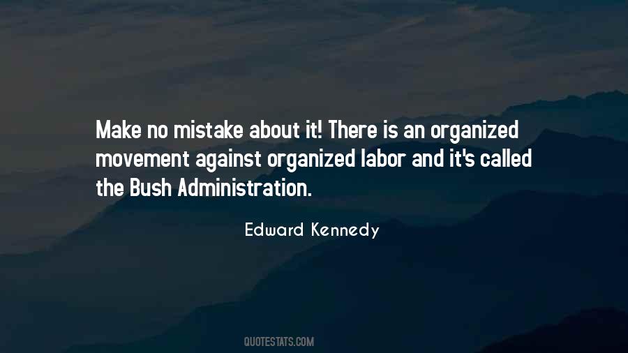 Quotes About Organized Labor #628568