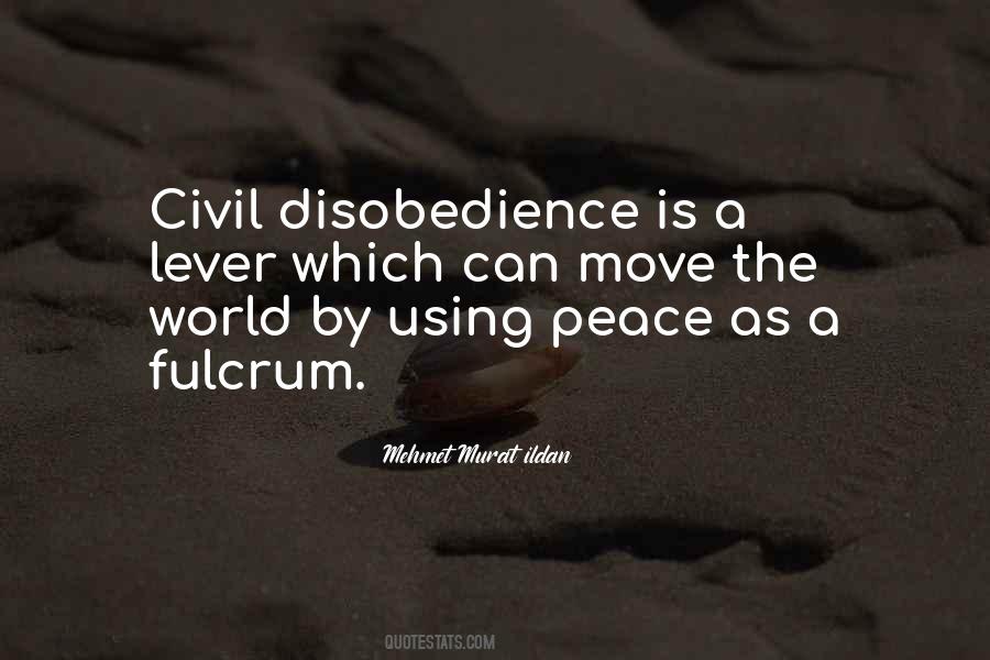 Quotes About Civil Disobedience #388612