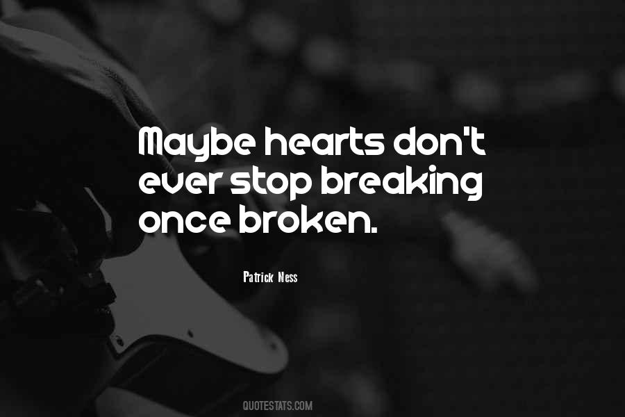 Quotes About Hearts Breaking #317863