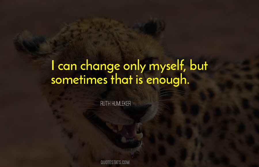 That Is Enough Quotes #1507204