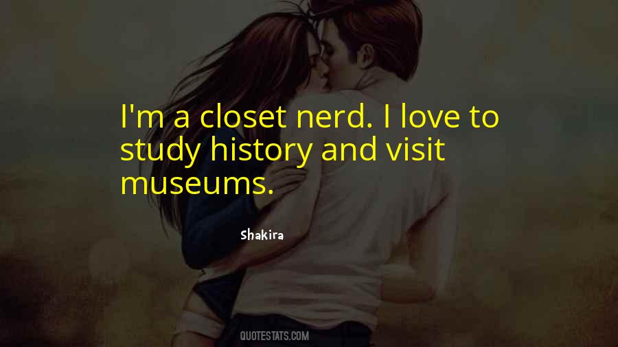 Quotes About History Museums #118716