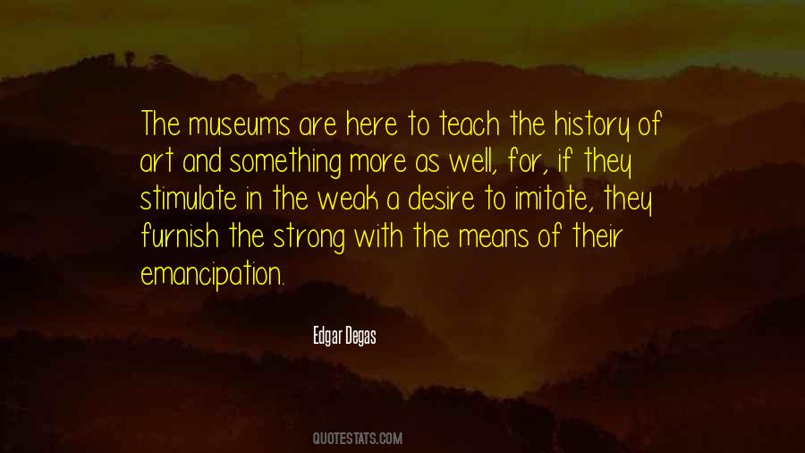 Quotes About History Museums #1646174